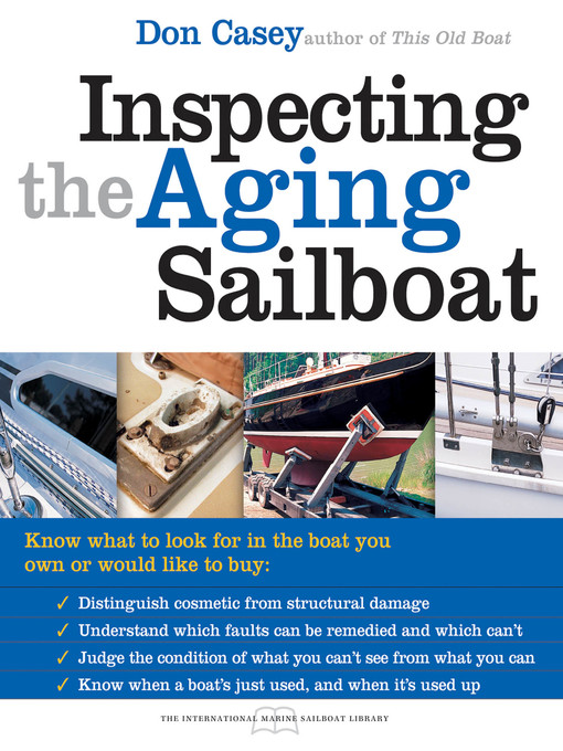 Title details for Inspecting the Aging Sailboat by Don Casey - Available